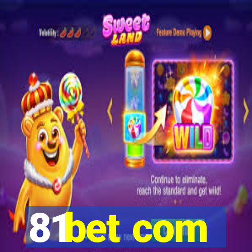 81bet com